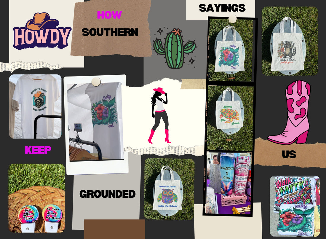 How Southern Sayings Keep Us Grounded (and Laughing)