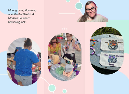 Monograms, Manners, and Mental Health: A Modern Southern Balancing Act