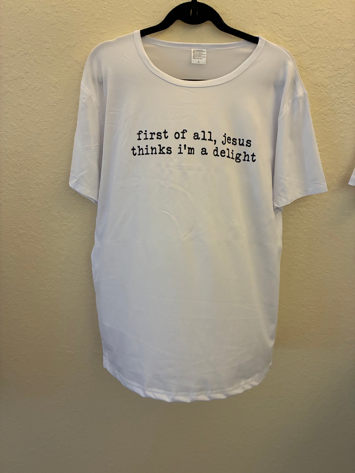 Jesus Thinks I'm a Delight T-Shirt- Funny Tee